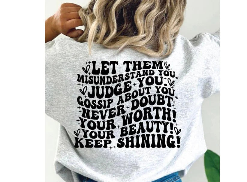 Let them judge you crewneck