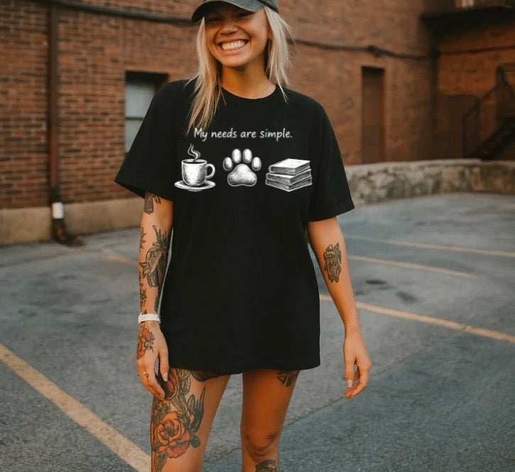 My needs are simple Tee