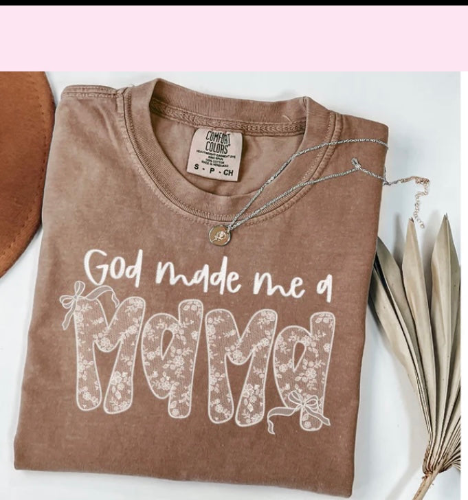 God Made Me A Mama Tee