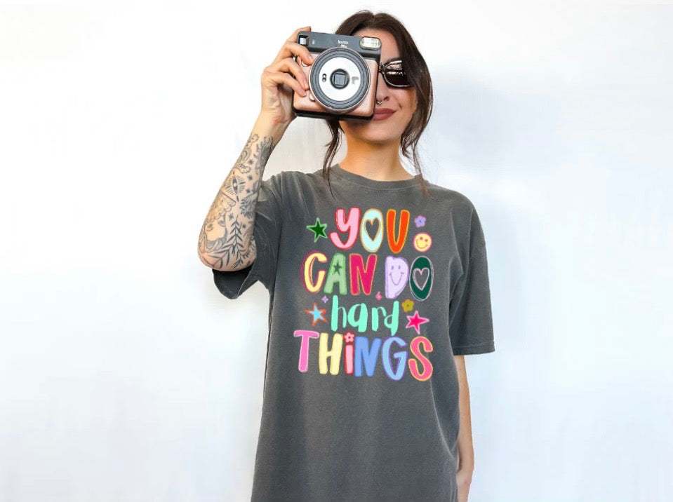 You can do hard things Tee