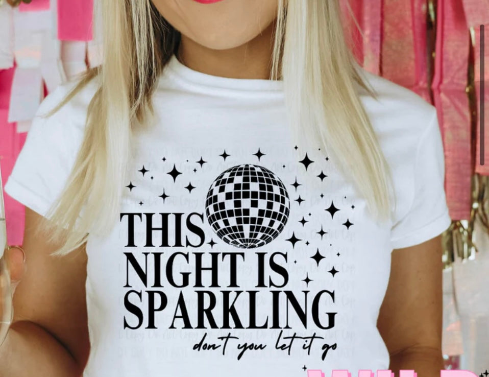 This Night Is Sparkling Tee