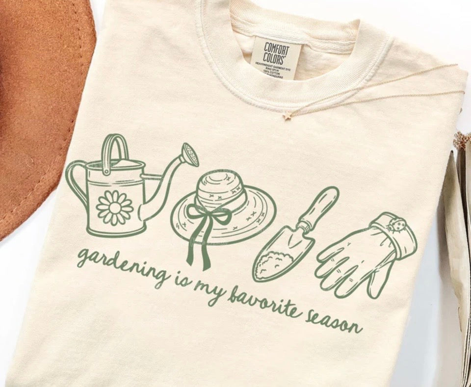 Gardening is my favorite season Tee