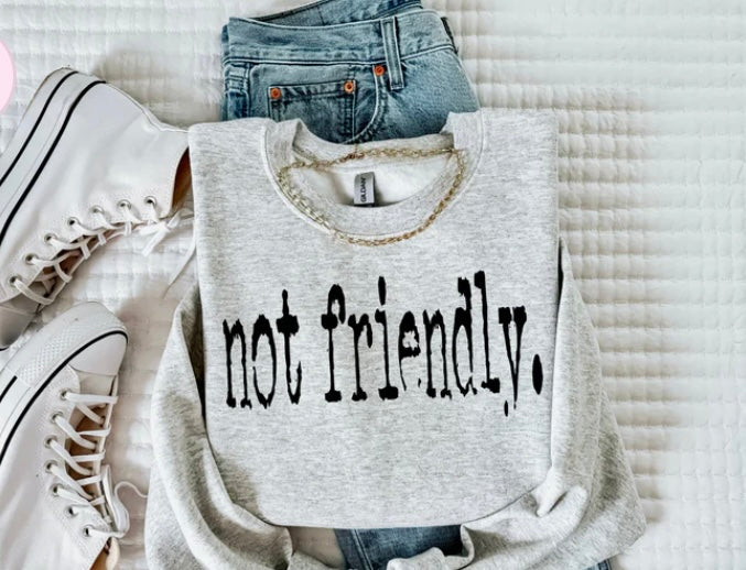 Not Friendly Crewneck