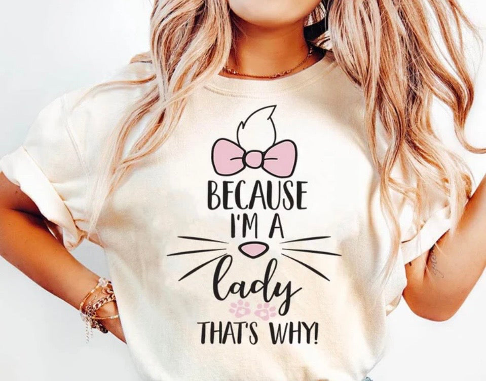 Because I'm a lady Tee