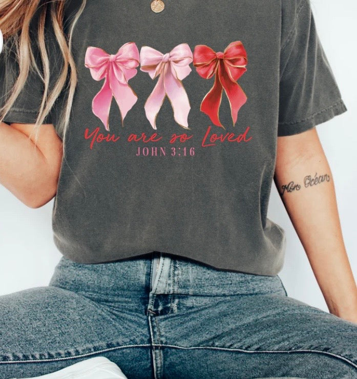 You are so Loved Tee