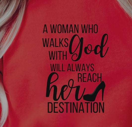 A Woman who walks with God tee