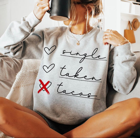 Single Taken Tacos Crewneck