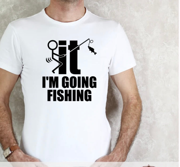 F it I'm going fishing tee