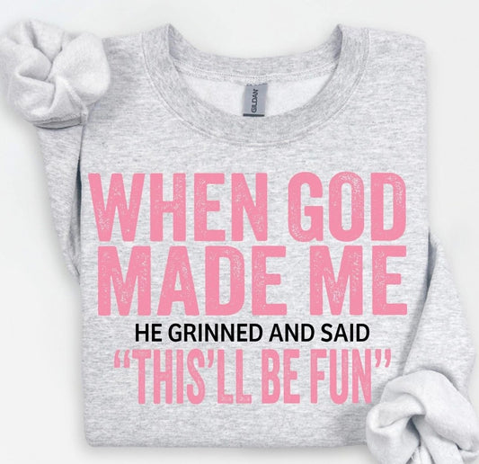 When God Made me Crewneck