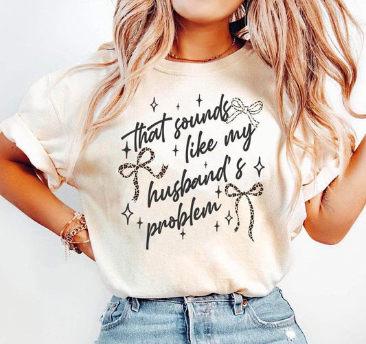 Husbands Problem Tee