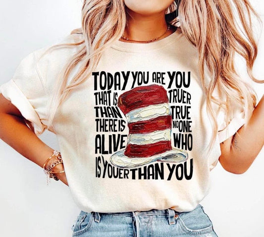 Today you are you Tee