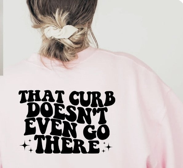 That Curb doesn't even go there crewneck