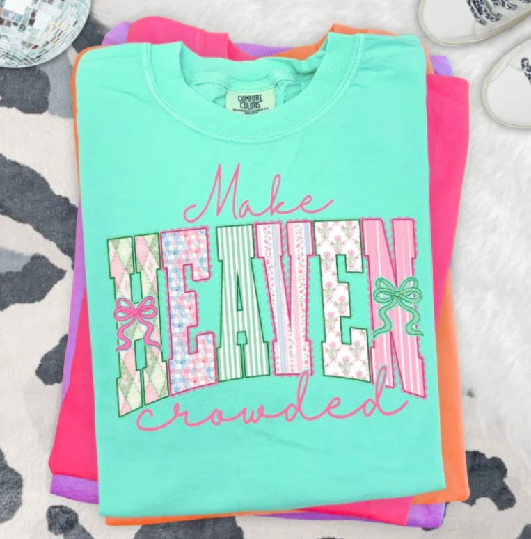 Make Heaven Crowded Tee