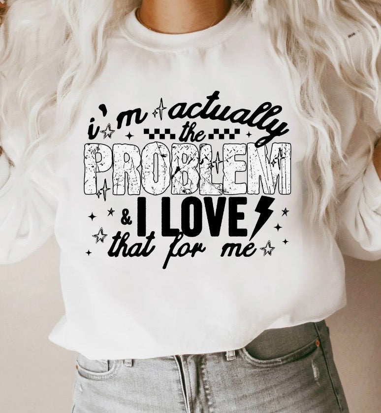 I'm actually the problem Tee
