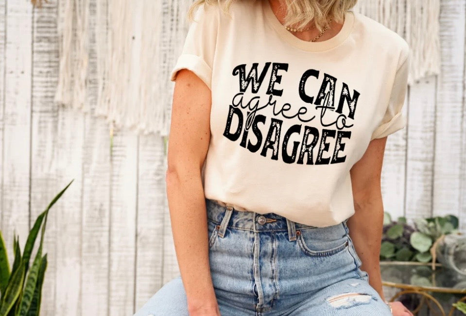 We can all agree to disagree Tee