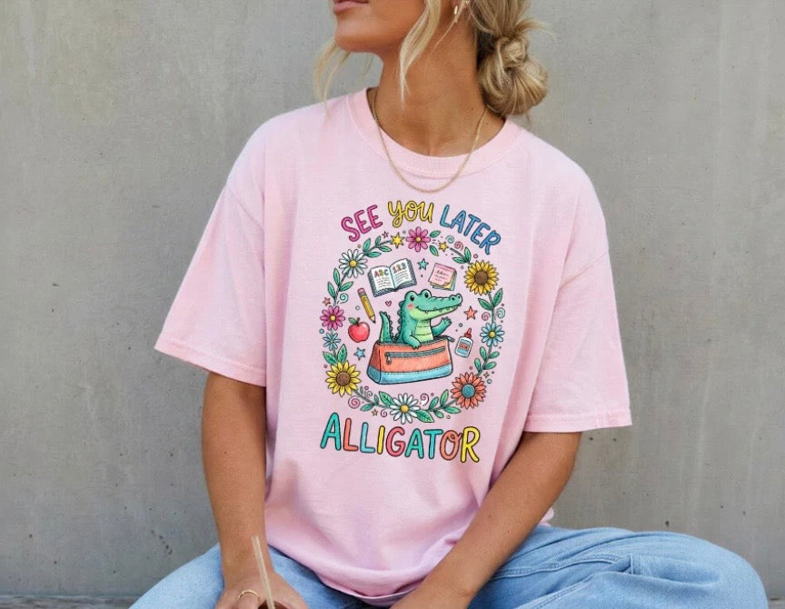 See you later alligator Tee