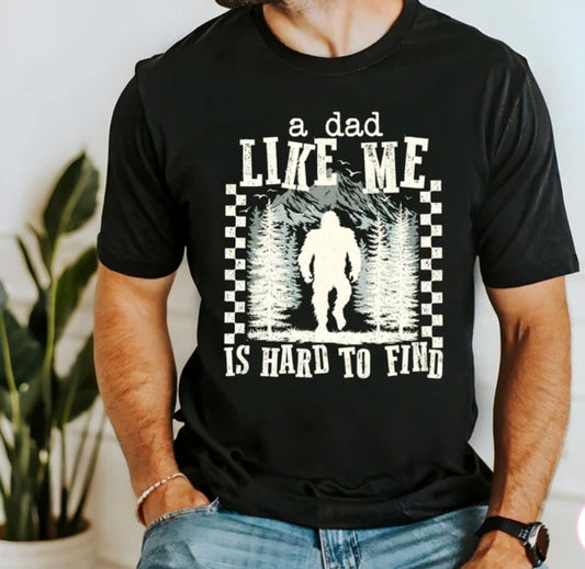 A dad like me is hard to find Tee