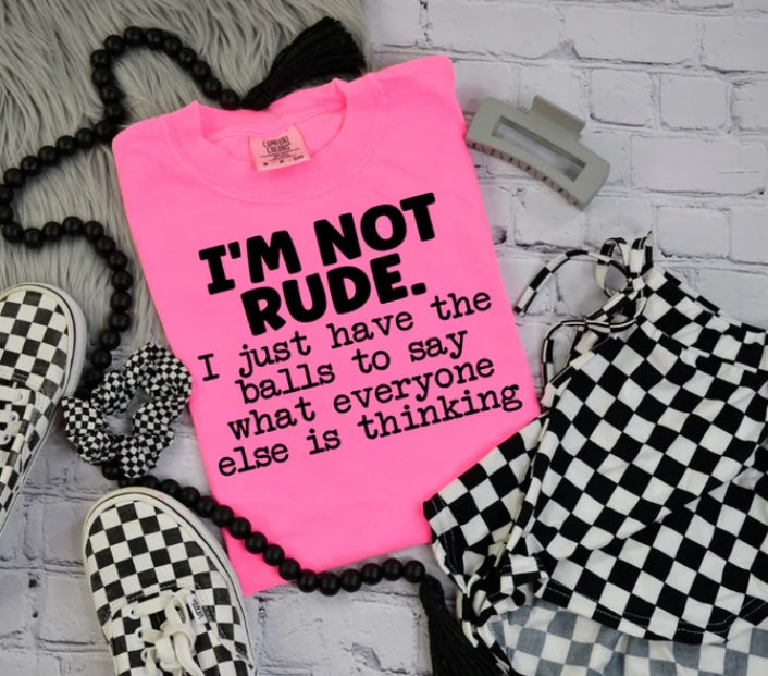 I'm not rude tee