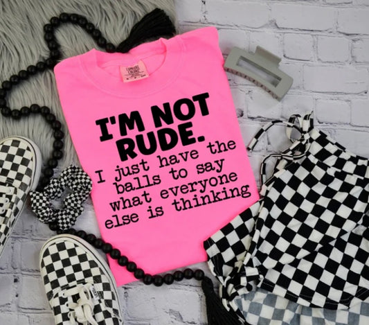 I'm not rude tee