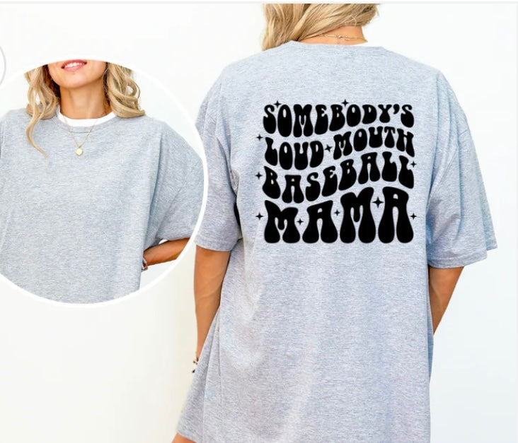 Somebody's Loud Mouth Baseball Mama tee