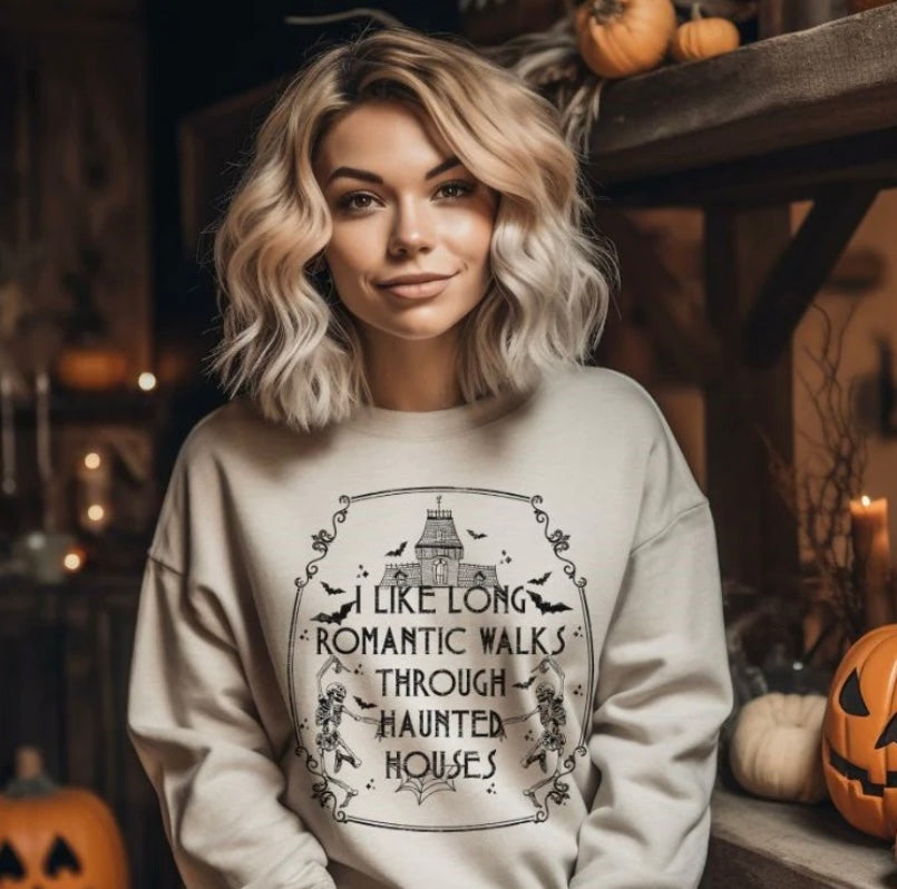 I like romantic walks through Haunted Houses Crewneck