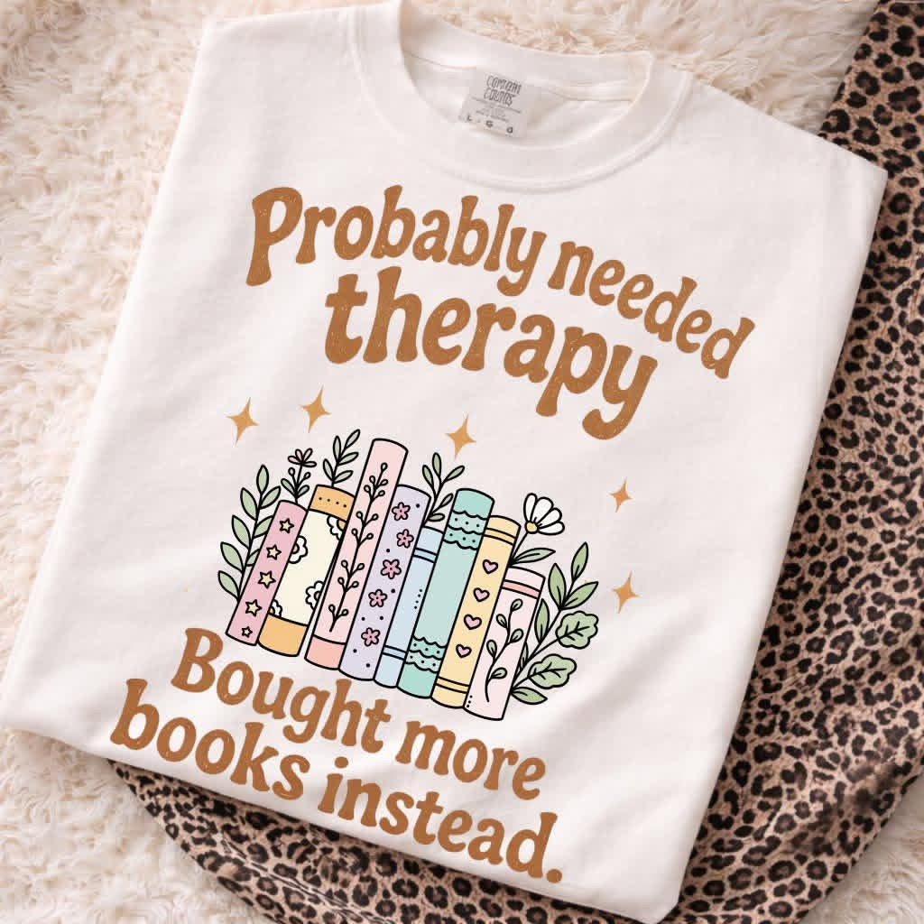 Probably needed therapy Tee