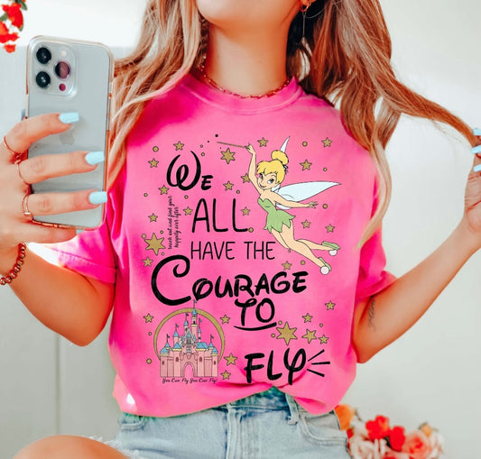 We all have the courage to fly tee