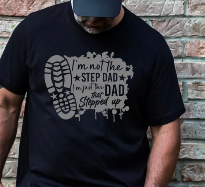 I'm not the stepdad Tee