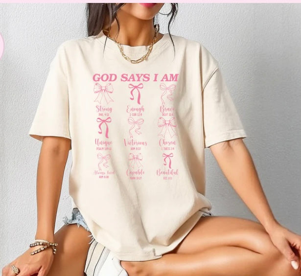 God Says I Am Tee
