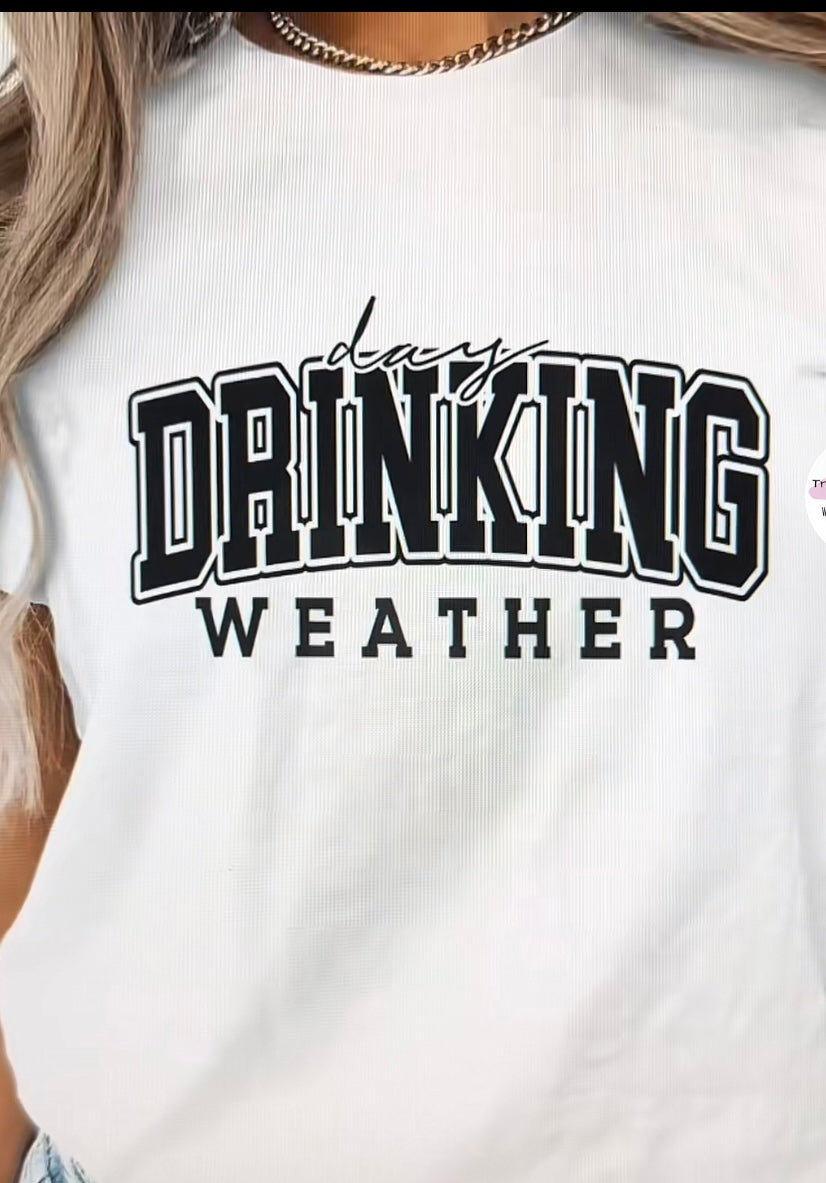 Day drinking weather tee