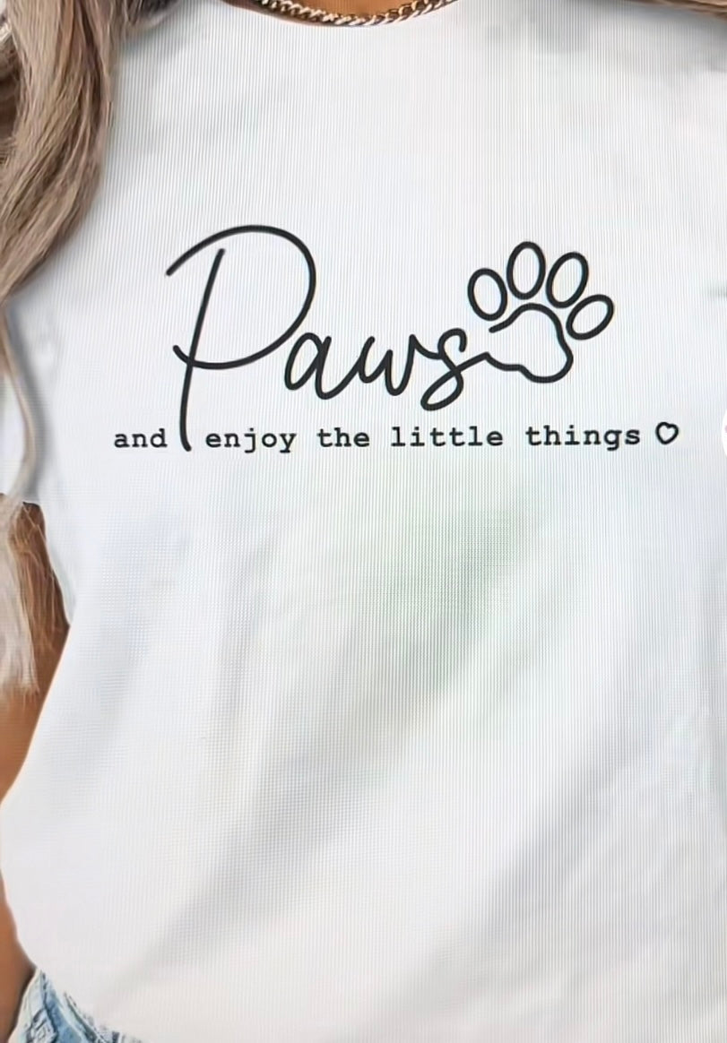 Paws and enjoy the little things tee