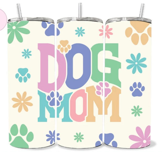 Dog Mom skinny tumbler