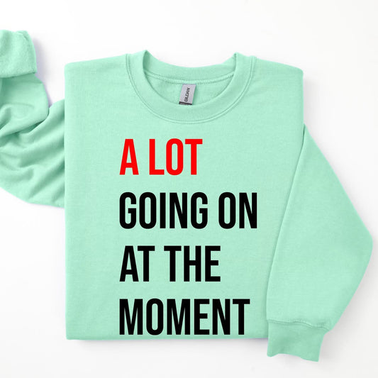 A lot going on Crewneck