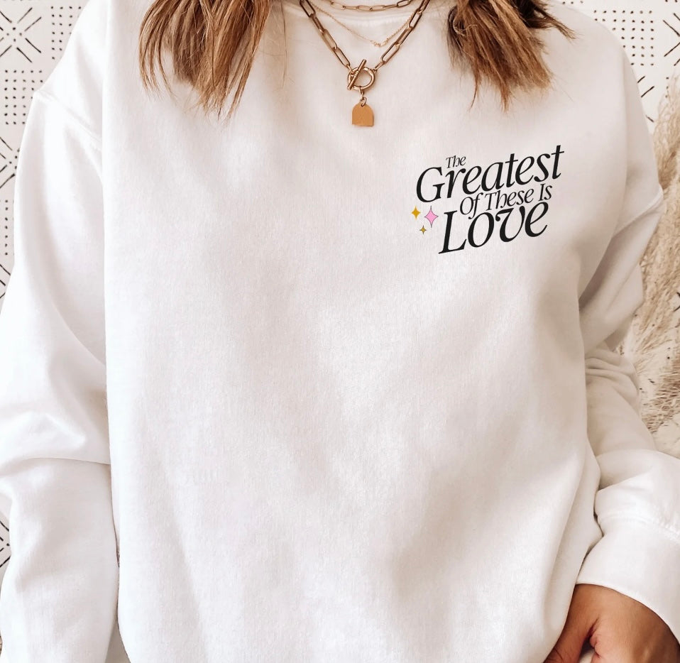 Greatest Love of all Crewneck