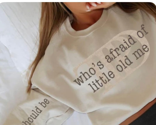 Who's Afraid of Little Old me crewneck with sleeve detail