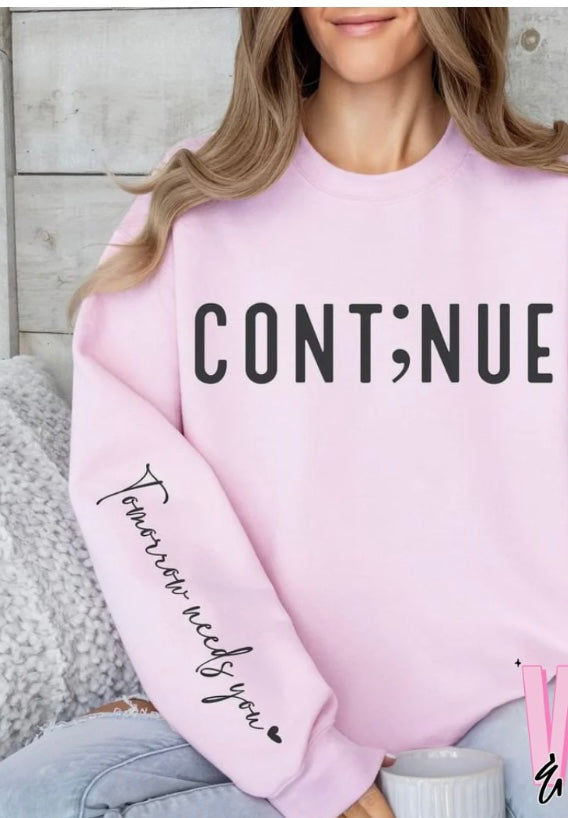 Continue Tomorrow needs you crewneck with sleeve detail