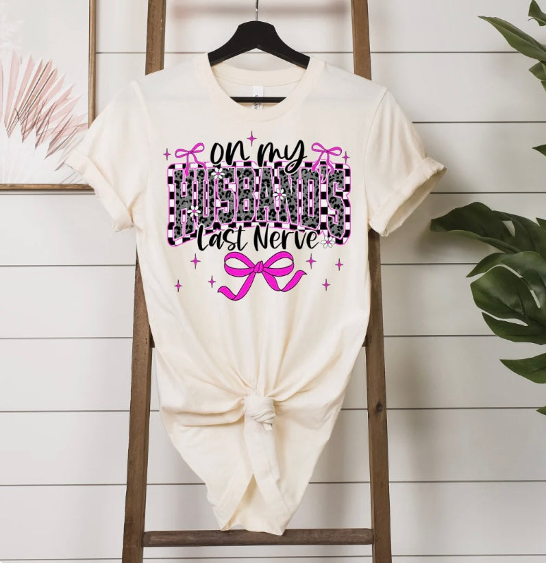 Husband's Last Nerve Tee