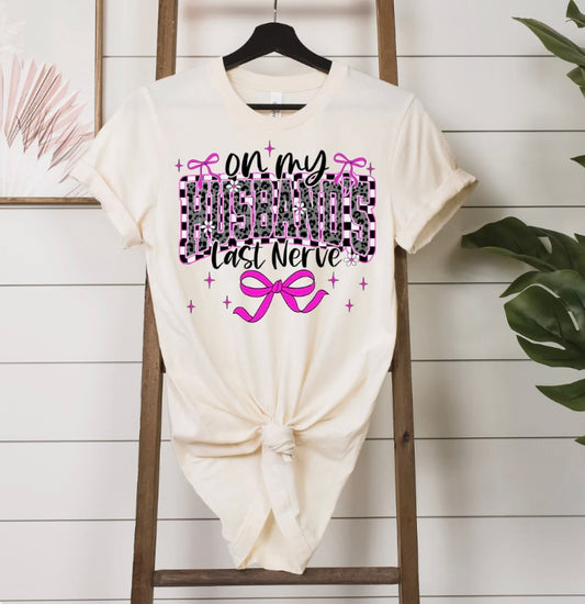 Husband's Last Nerve Tee