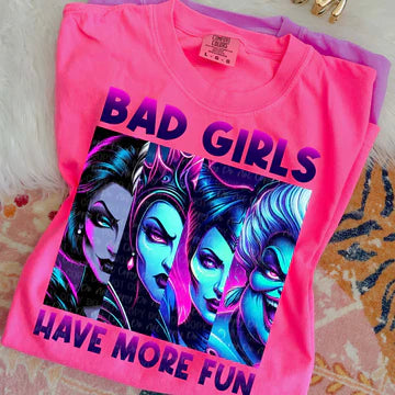 Bad girls have more fun tee