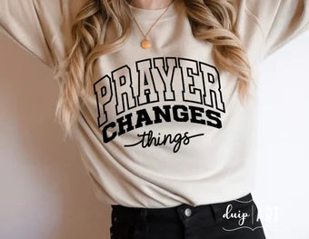 Prayer Changes Things Tee